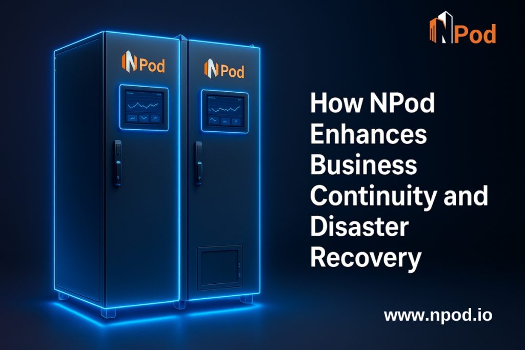How NPod Enhances Business Continuity and Disaster Recovery