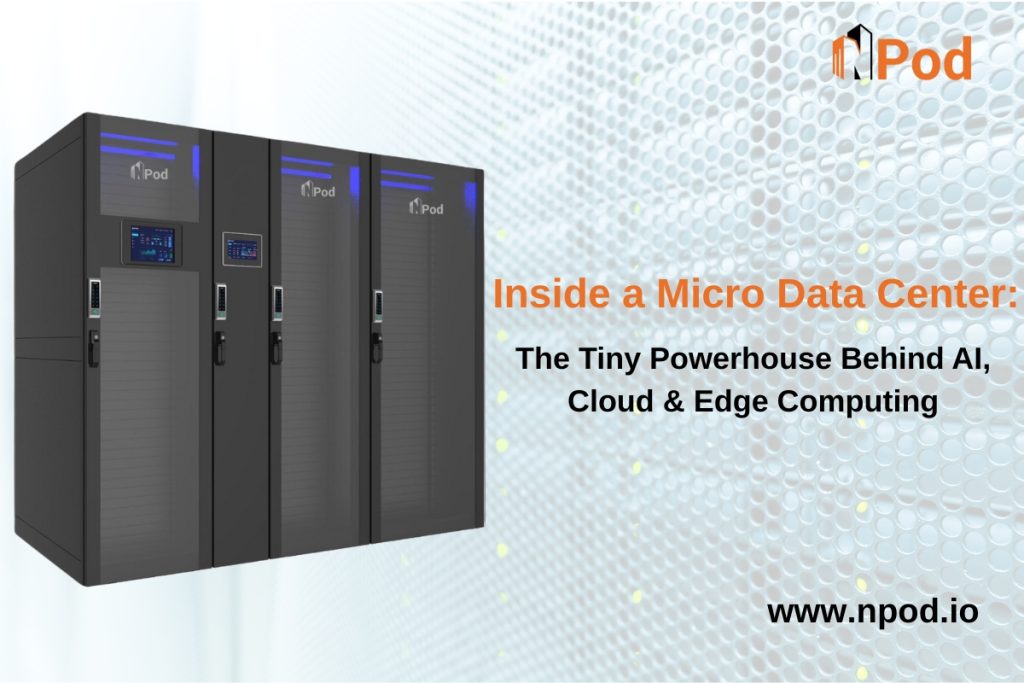 Inside a Micro Data Center The Tiny Powerhouse Behind AI, Cloud & Edge Computing