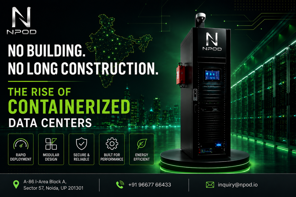 No Building, No Long Construction The Rise of Containerized Data Centers
